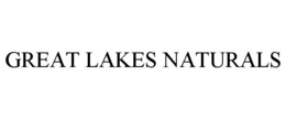 GREAT LAKES NATURALS trademark