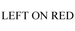 LEFT ON RED trademark