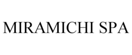 MIRAMICHI SPA trademark