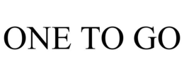 ONE TO GO trademark