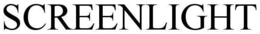 SCREENLIGHT trademark
