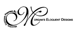 MEMORIAL KEEPSAKE PRINTING BY... MORGAN'S ELOQUENT DESIGNS trademark