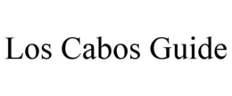 LOS CABOS GUIDE trademark