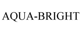 AQUA-BRIGHT trademark