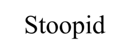STOOPID trademark