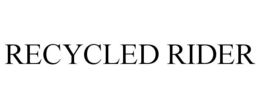 RECYCLED RIDER trademark