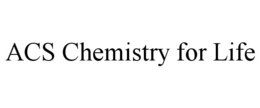 ACS CHEMISTRY FOR LIFE trademark