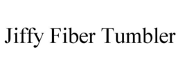 JIFFY FIBER TUMBLER trademark