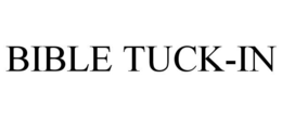 BIBLE TUCK-IN trademark