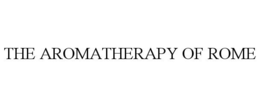 THE AROMATHERAPY OF ROME trademark