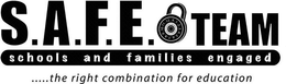 S.A.F.E. TEAM SCHOOLS AND FAMILIES ENGAGED ...THE RIGHT COMBINATION FOR EDUCATION trademark
