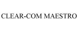 CLEAR-COM MAESTRO trademark