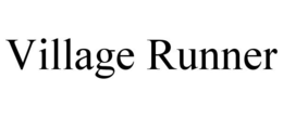 VILLAGE RUNNER trademark