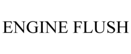 ENGINE FLUSH trademark