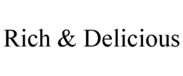RICH & DELICIOUS trademark