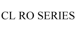 CL RO SERIES trademark