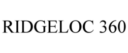 RIDGELOC 360 trademark