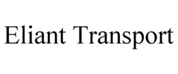 ELIANT TRANSPORT trademark
