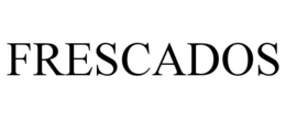FRESCADOS trademark