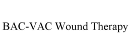 BAC-VAC WOUND THERAPY trademark
