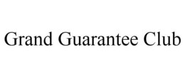 GRAND GUARANTEE CLUB trademark