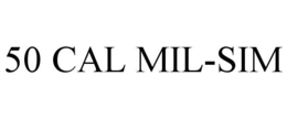 50 CAL MIL-SIM trademark