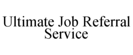 ULTIMATE JOB REFERRAL SERVICE trademark
