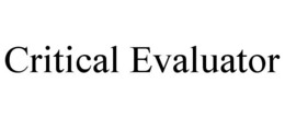 CRITICAL EVALUATOR trademark