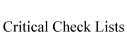CRITICAL CHECK LISTS trademark