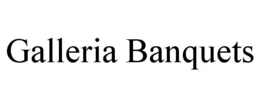 GALLERIA BANQUETS trademark