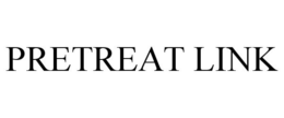 PRETREAT LINK trademark