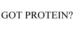 GOT PROTEIN? trademark