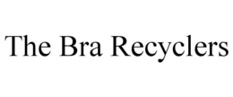 THE BRA RECYCLERS trademark