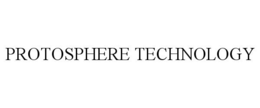 PROTOSPHERE TECHNOLOGY trademark