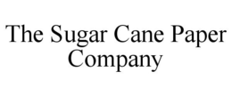 THE SUGAR CANE PAPER COMPANY trademark