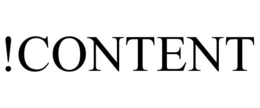 !CONTENT trademark