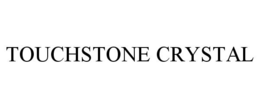 TOUCHSTONE CRYSTAL trademark