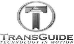 T TRANSGUIDE TECHNOLOGY IN MOTION trademark