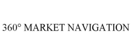 360° MARKET NAVIGATION trademark