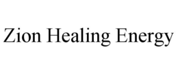 ZION HEALING ENERGY trademark