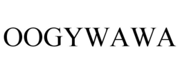 OOGYWAWA trademark