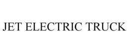 JET ELECTRIC TRUCK trademark