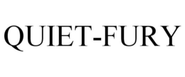 QUIET-FURY trademark