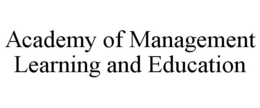 ACADEMY OF MANAGEMENT LEARNING AND EDUCATION trademark