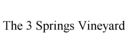 THE 3 SPRINGS VINEYARD trademark