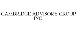 CAMBRIDGE ADVISORY GROUP INC. trademark