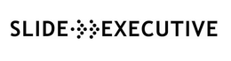 SLIDE EXECUTIVE trademark