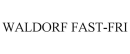WALDORF FAST-FRI trademark