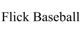 FLICK BASEBALL trademark