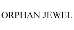 ORPHAN JEWEL trademark